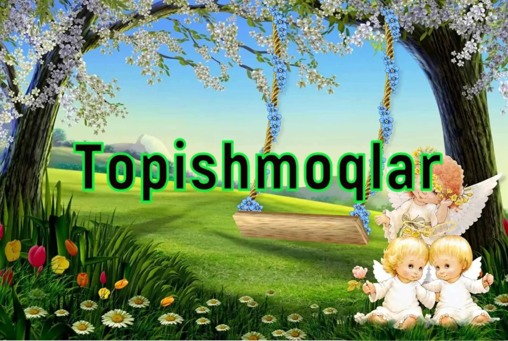 topishmoqlar javoblari bilan