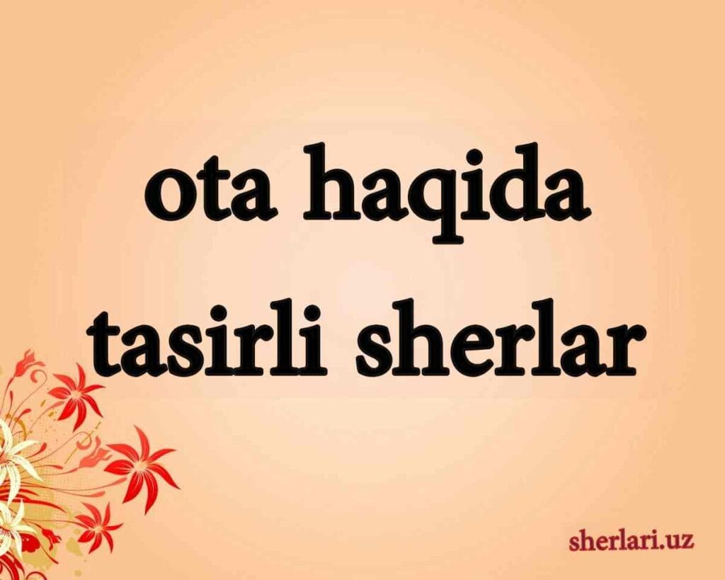ota haqida tasirli sherlar