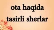 ota haqida tasirli sherlar