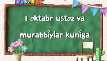 1 oktabr ustoz va murabbiylar kuniga