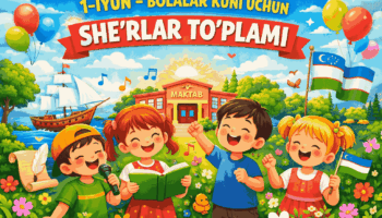 1-IYUN BOLALAR KUNI UCHUN SHERLAR TO‘PLAMI